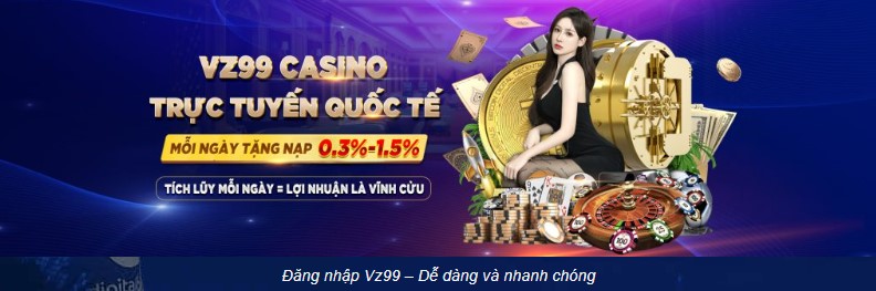 Đăng nhập tài khoản VZ99 theo địa chỉ được cung cấp 